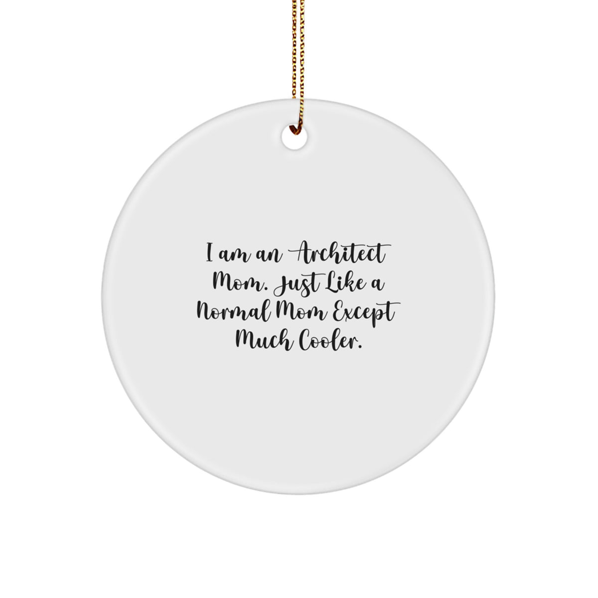 Architect Mom Keepsake Christmas Ornament for Him Gift - Image 1