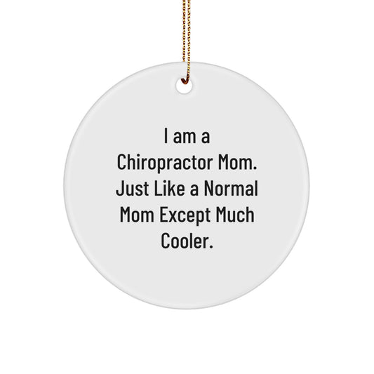 Chiropractor Mom Gifts from Friends, Unique Christmas Unique Gifts for Chiropractors, Funny Circle Ornament with 'I'm a Chiropractor Mom' Quote - Image 1