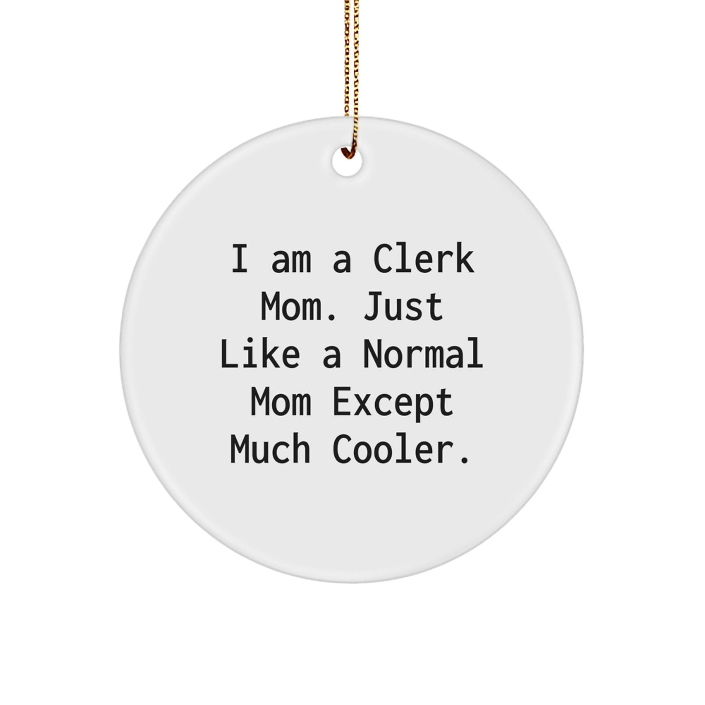 Clerk Mom Keepsake Christmas Ornament for Him Gift - Image 1