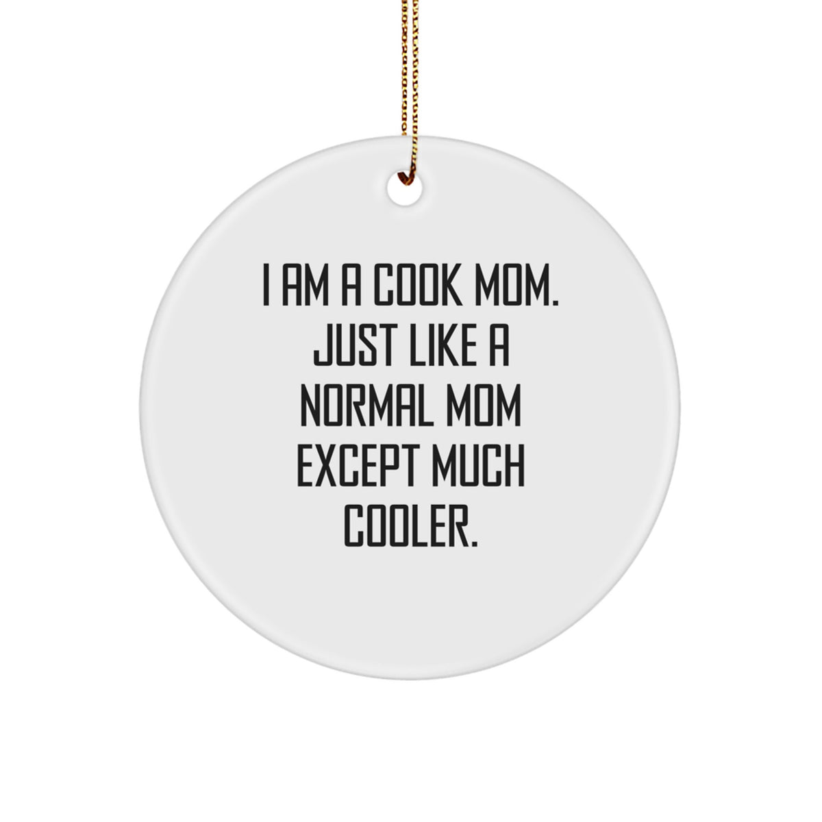 Christmas Gift for Her Cook Circle Ornament Present – I Am A Cook Mom - Image 1