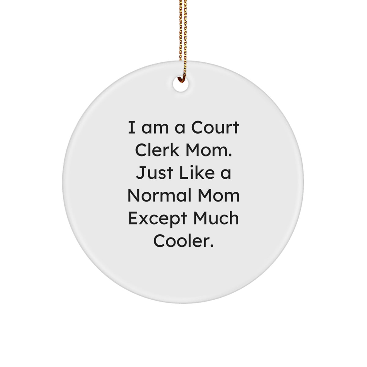 Court Clerk Christmas Circle Ornament Funny Mom Gifts from Men to Court Clerk Women Friends Family - Image 1