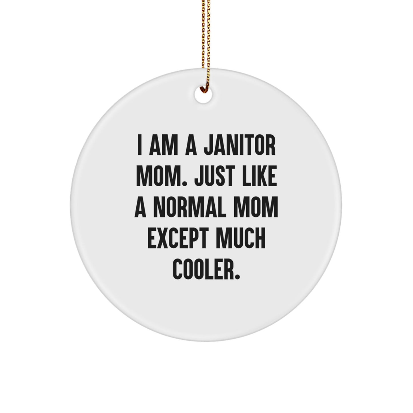 Janitor Mom Gifts from Friends - Funny Circle Ornament for Janitor Women - White Christmas Unique Ornaments for Janitor Men - Image 1