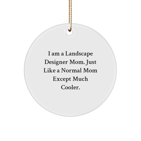Funny Landscape Designer Mom Gifts from Friends and Family for Christmas Unique Circle Ornament - Image 1
