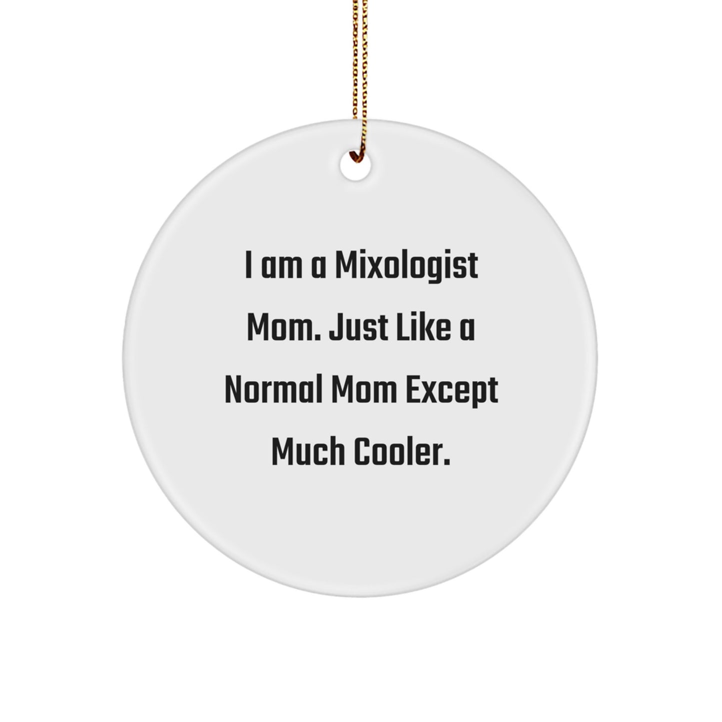 Funny Mixologist Gifts for Friends from Mom, Cute Circle Ornament, Christmas Unique Gifts for Women Mixologists - Image 1