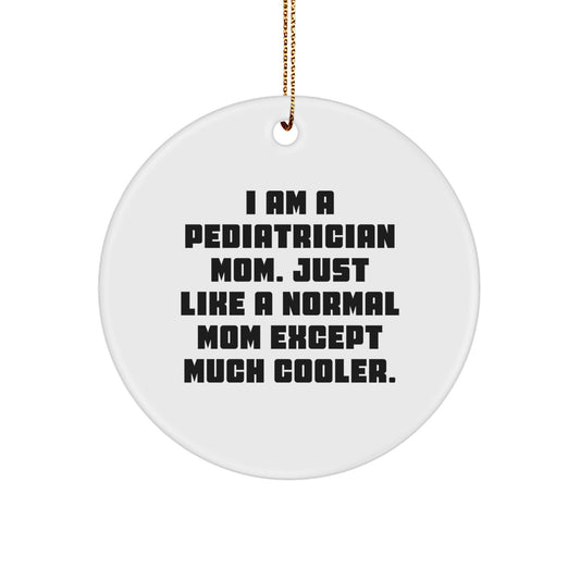 Funny Pediatrician Mom Gifts from Men, Unique Christmas Ornaments for Pediatrician Friends - Image 1
