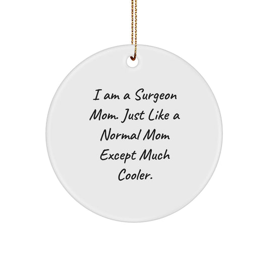 Surgeon Mom Christmas Ornament Gift A Cool Mom Keepsake - Image 1