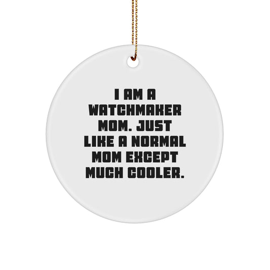 Watchmaker Mom Keepsake Christmas Ornament for Him Gift - Image 1