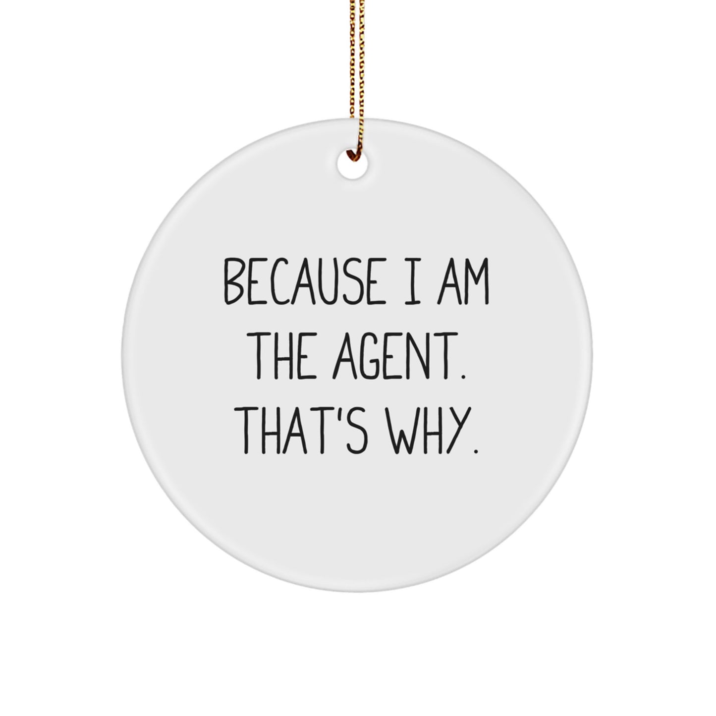 Funny Agent Circle Ornament Gifts from Friends to Agents, Unique Christmas Unique Gifts for Agent Friends, Agency Agent Motivational Quote - Image 1