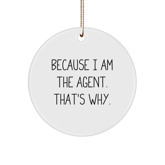 Funny Agent Circle Ornament Gifts from Friends to Agents, Unique Christmas Unique Gifts for Agent Friends, Agency Agent Motivational Quote - Image 1