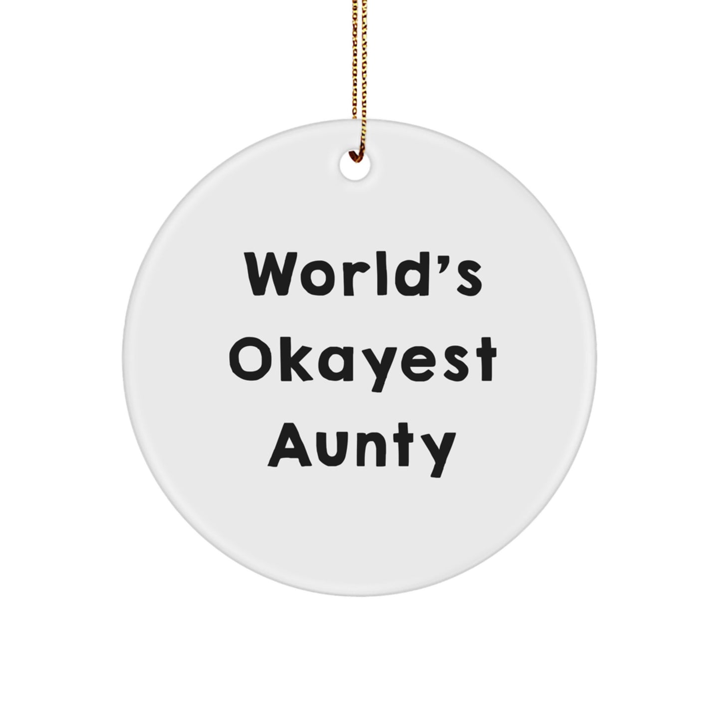 Funny World's Okayest Aunty Gift from Family for Aunty Circle Ornament Unique Christmas - Image 1