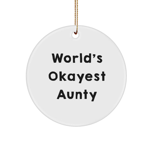 Funny World's Okayest Aunty Gift from Family for Aunty Circle Ornament Unique Christmas - Image 1