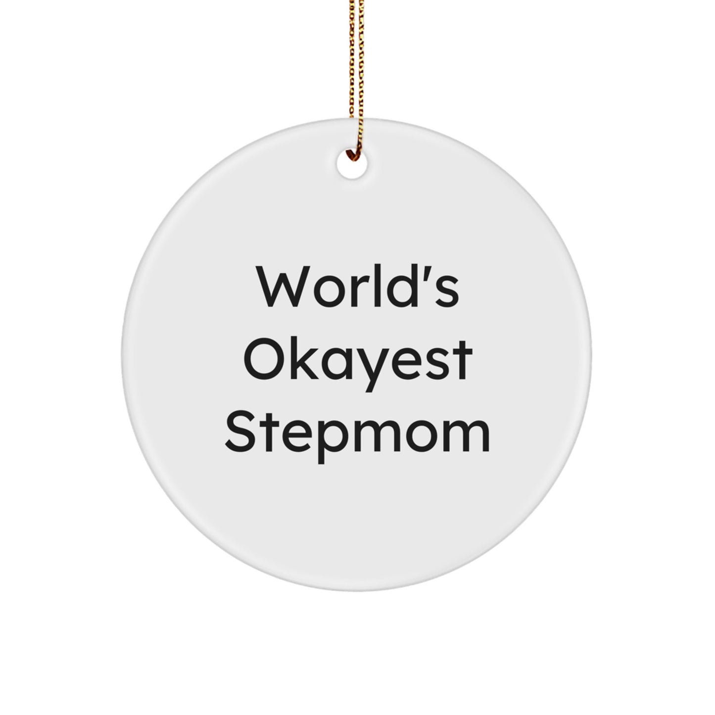 Stepmom Circle Ornament Gift for Coworkers – World's Okayest Stepmom - Image 1