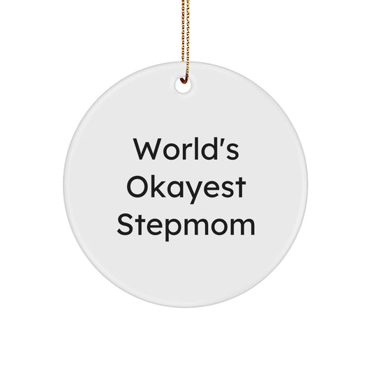 Stepmom Circle Ornament Gift for Coworkers – World's Okayest Stepmom - Image 1
