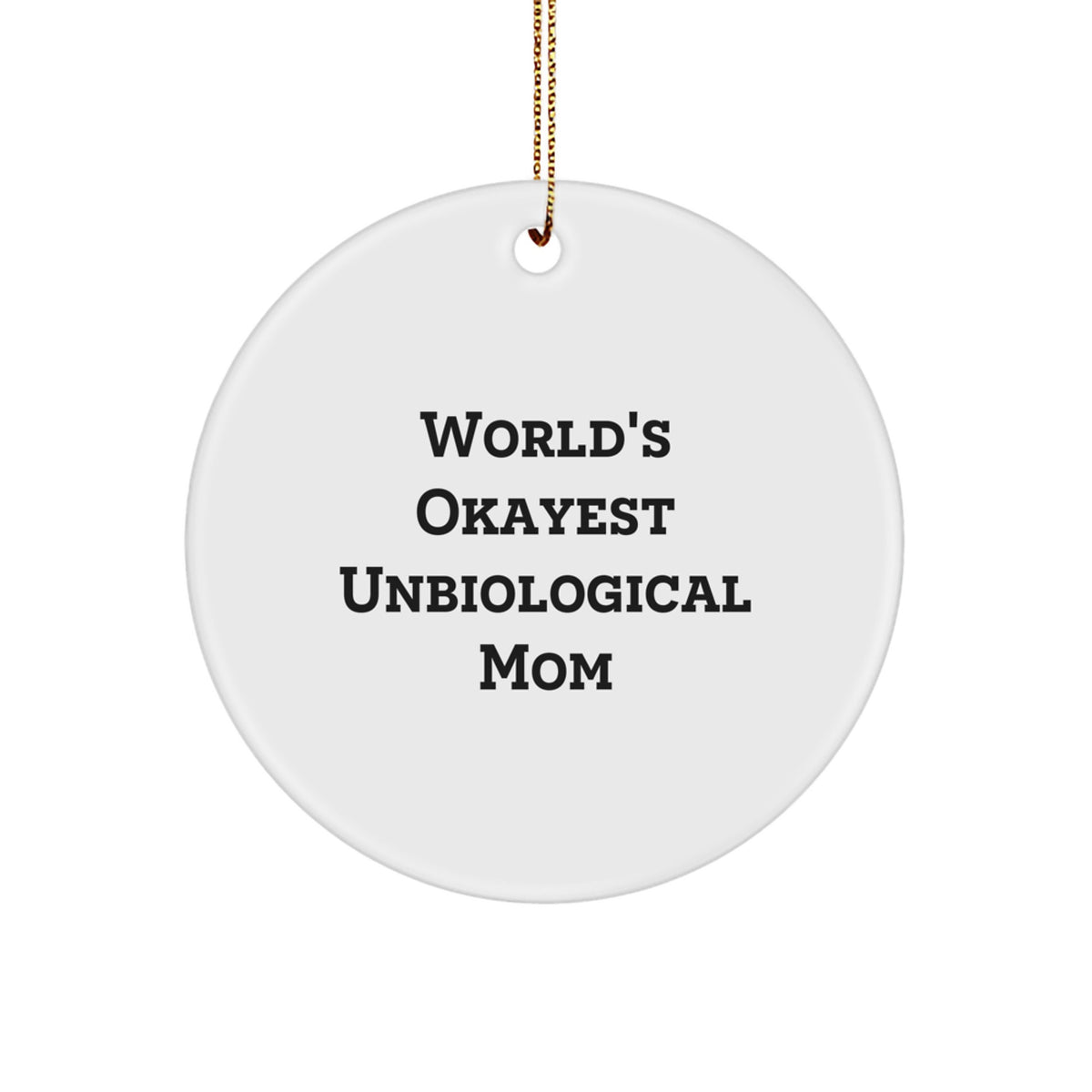 Unbiological Mom Keepsake Christmas Ornament for Her Gift - Image 1