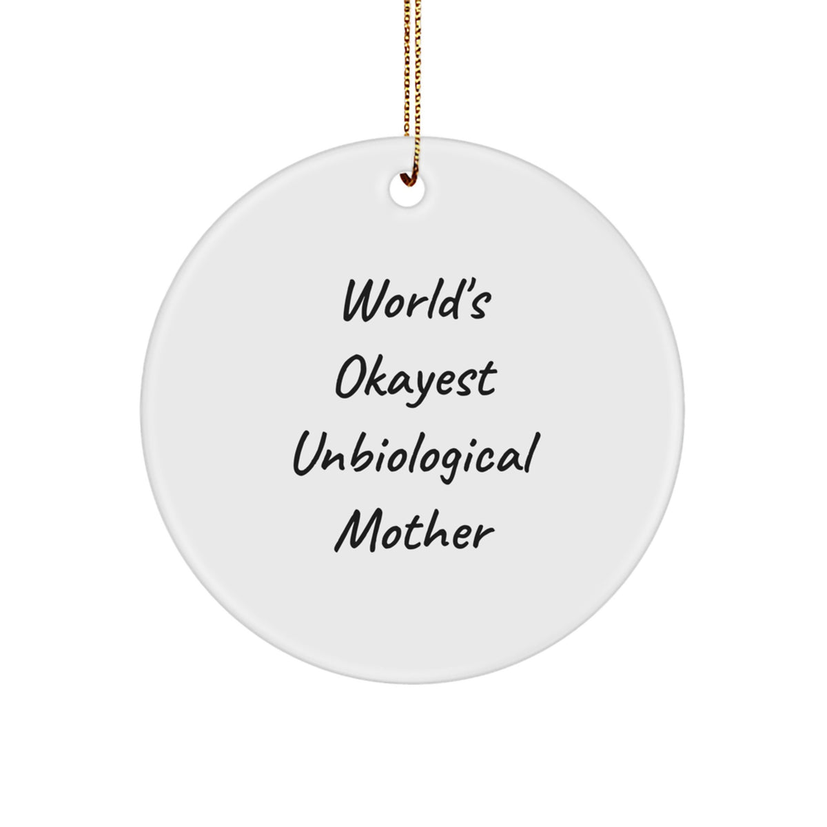 Funny Christmas Ornament Gift World's Okayest Unbiological Mother - Image 1