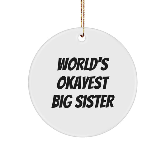 Playful World's Okayest Big Sister Christmas Ornament for Grandma Gift - Image 1