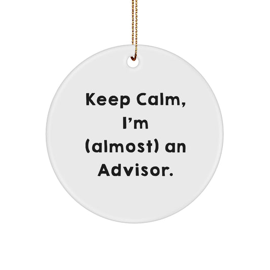 Christmas Gift for Her Present Advisor Circle Ornament Keep Calm, I'm - Image 1