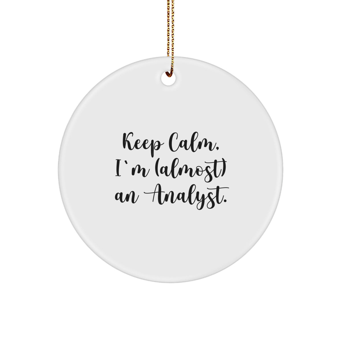 Analyst Keepsake Christmas Ornament for Him Gift – Keep Calm, I'm - Image 1