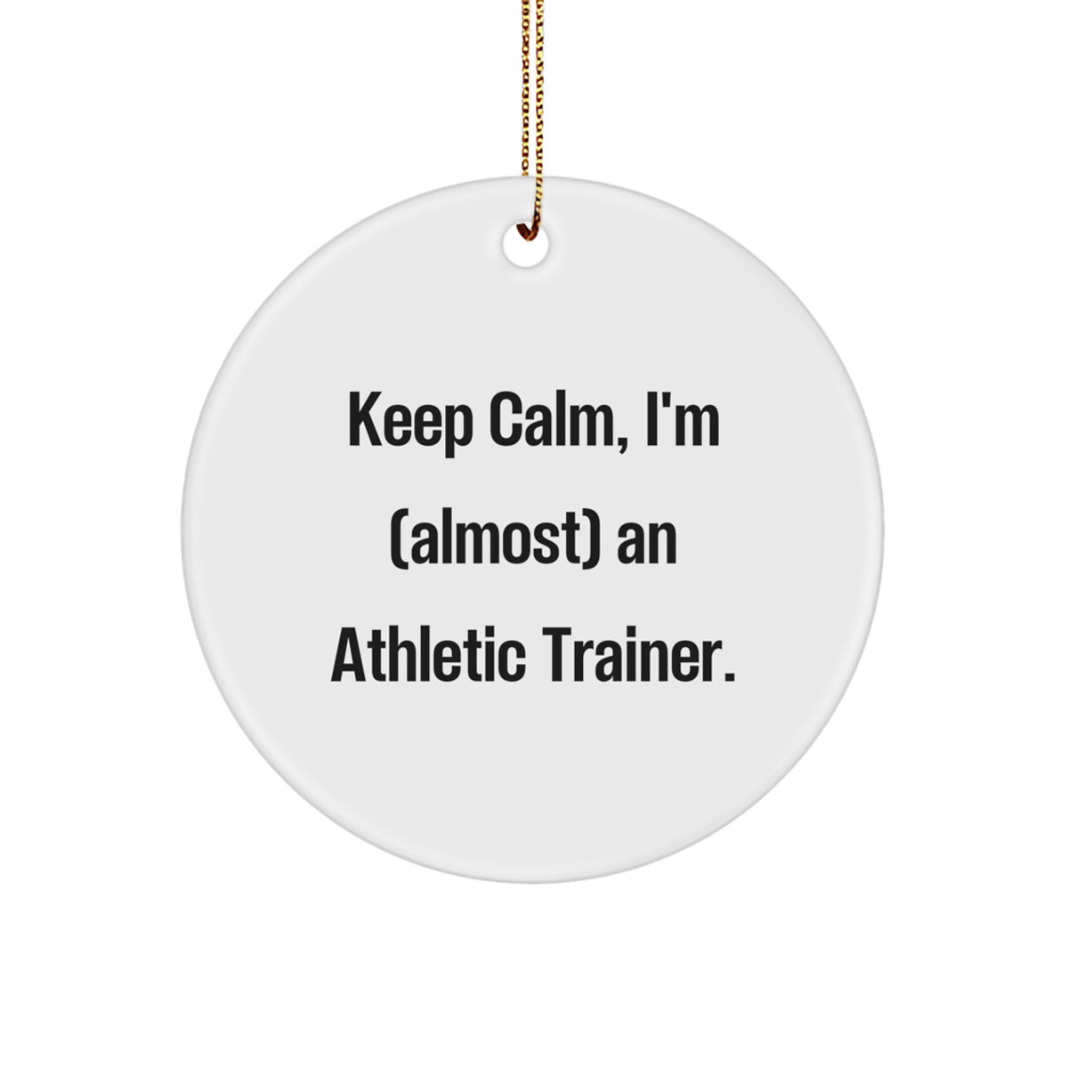 Funny Athletic Trainer Christmas Ornament Gift for Friends - Keep Calm - Image 1