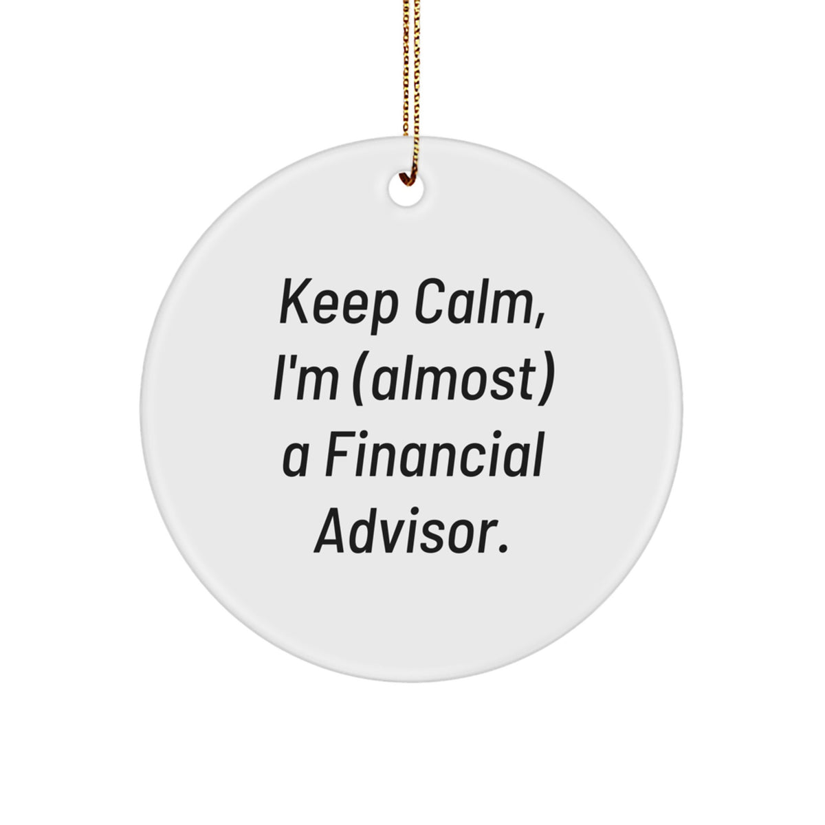 Witty Financial Advisor Christmas Ornament Novelty for Friends Gift - Image 1