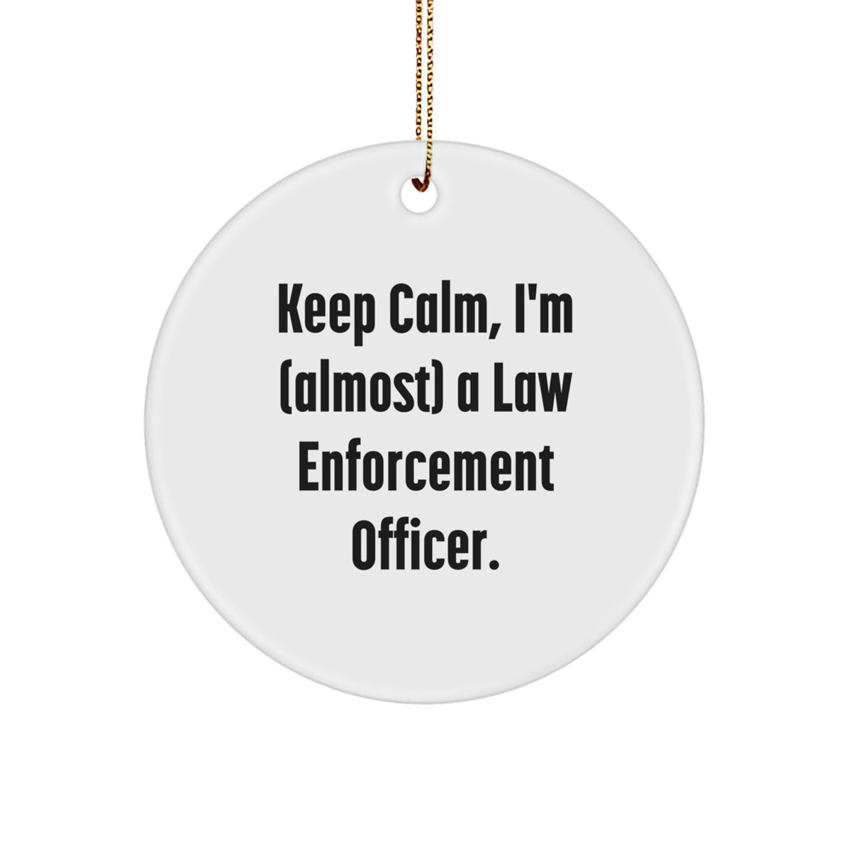 Keep Calm Law Enforcement Officer Christmas Ornament Gift for Friends - Image 1