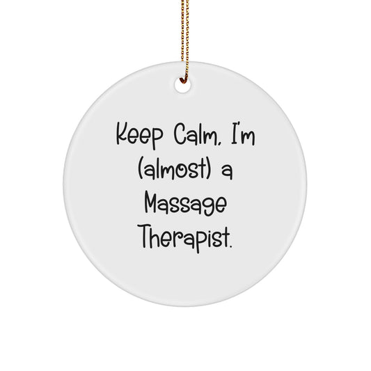 Christmas Ornament Gift for Coworkers Keep Calm, I'm (Almost) A Massage - Image 1