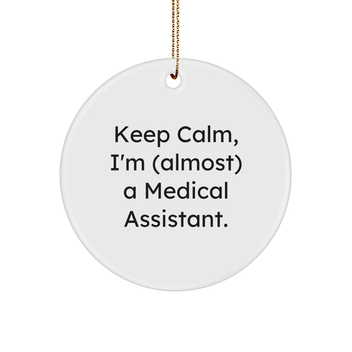 Medical Assistant Keep Calm Christmas Ornament for Coworkers Gift Idea - Image 1