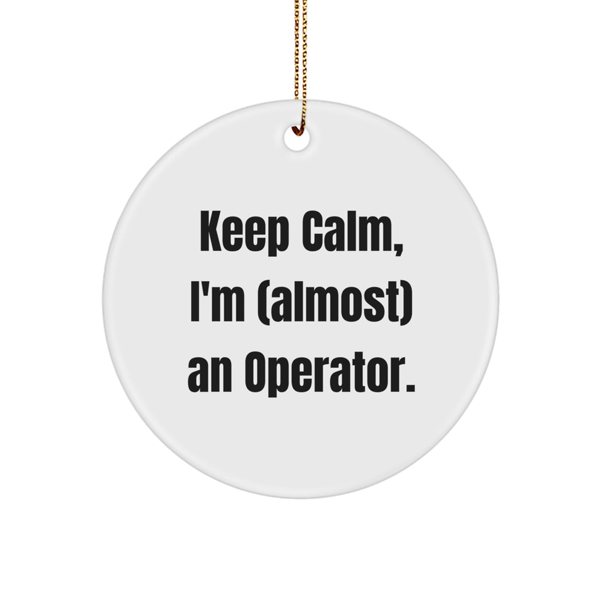 Christmas Ornament for Coworkers - Keep Calm Idea, Operator Gift - Image 1