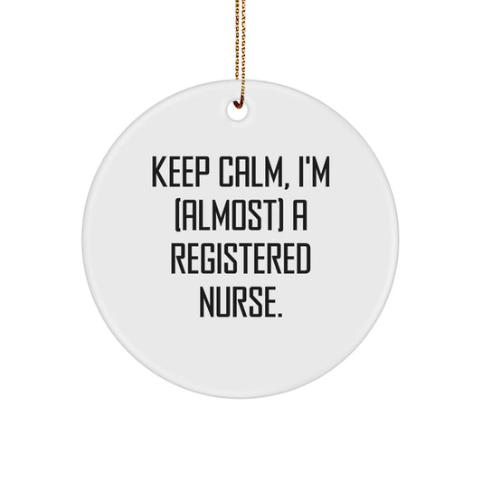 Christmas Ornament Gift Keep Calm, I'm (Almost) A Registered Nurse - Image 1