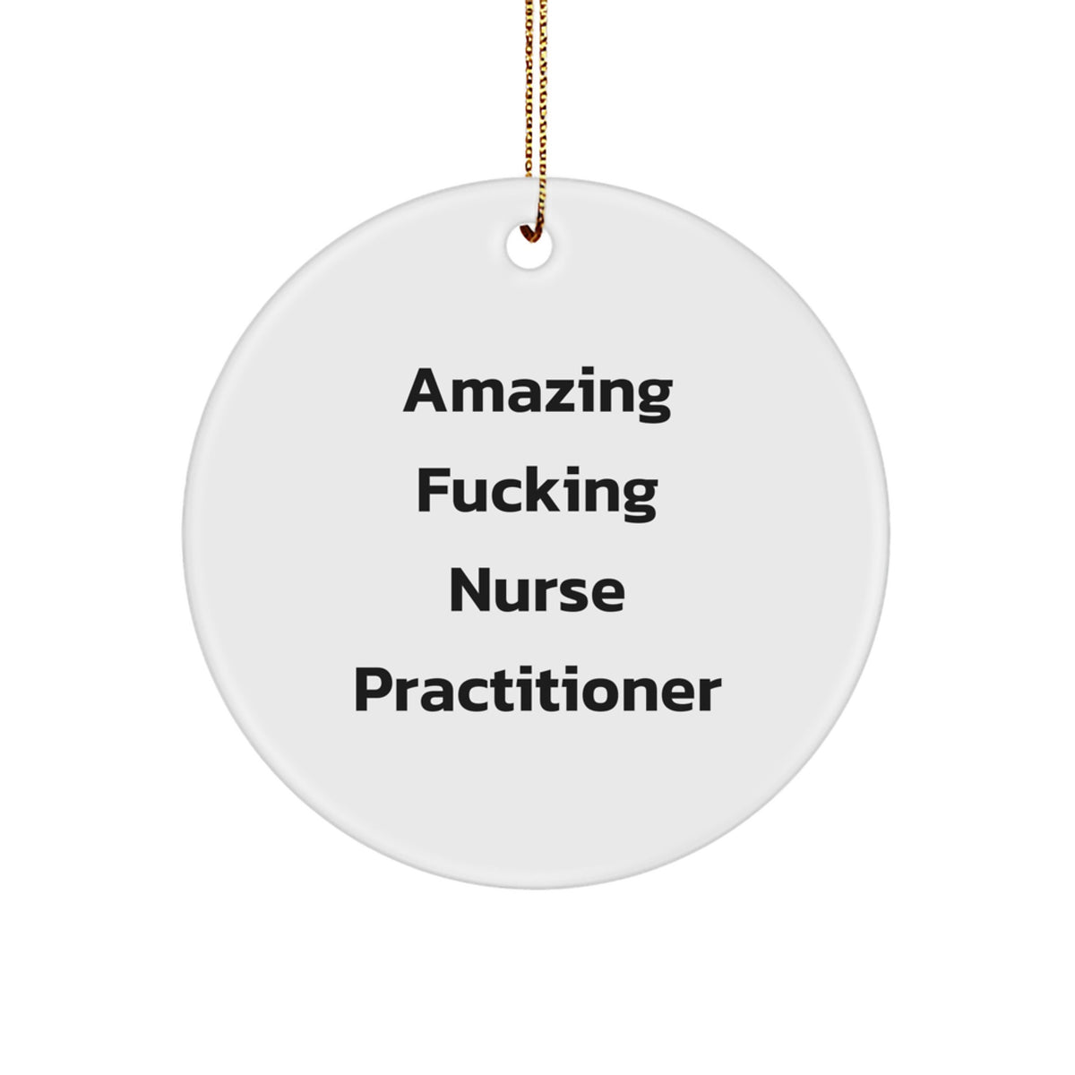 Christmas Ornament Gift for Family - Amazing Fucking Nurse Practitioner - Image 1