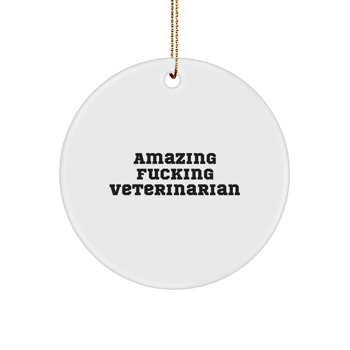 Christmas Ornament Gift for Kids - Favorite Amazing Fucking Veterinarian - Image 1