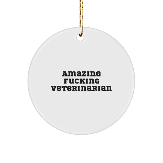 Christmas Ornament Gift for Kids - Favorite Amazing Fucking Veterinarian - Image 1