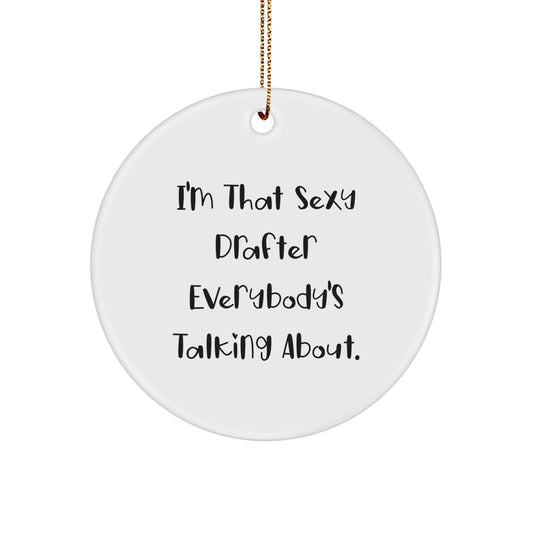 Christmas Ornament Gift Hilarious Drafter Keepsake - I'm That Sexy - Image 1