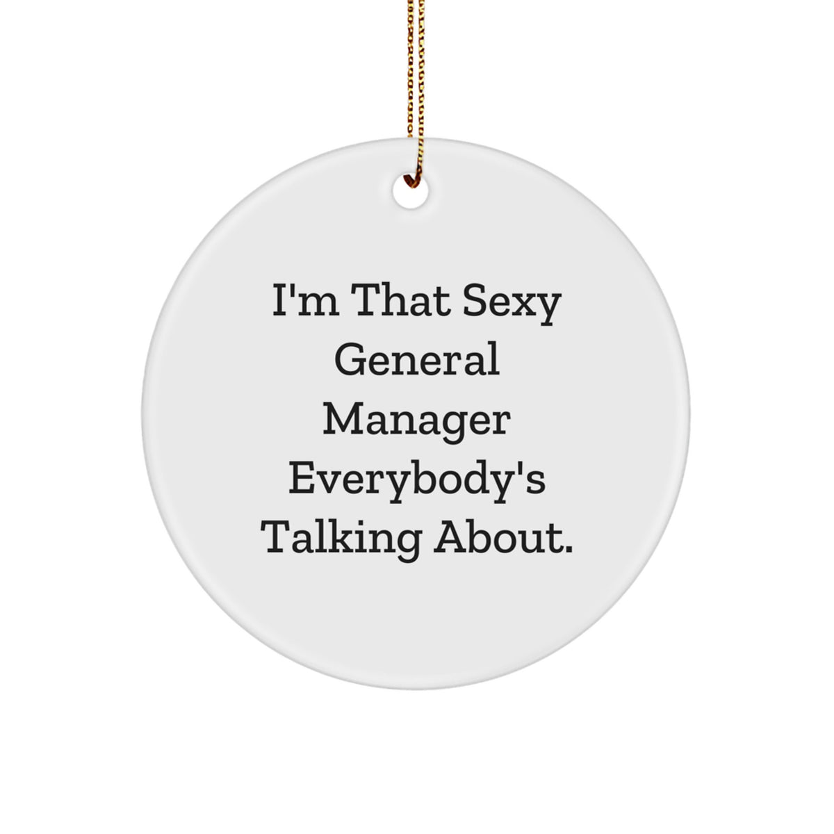 Funny General Manager Circle Ornament Gifts from Friends for Men Christmas Unique Ornaments - Image 1