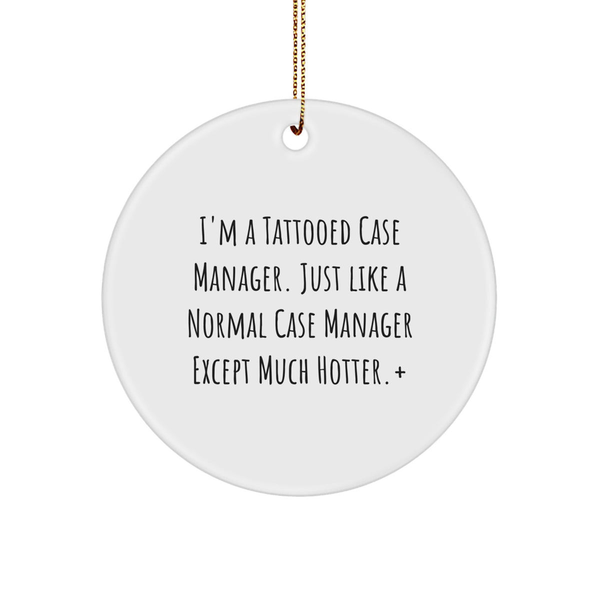 Christmas Gift Funny Circle Ornament for Teens - I'm A Tattooed Case - Image 1