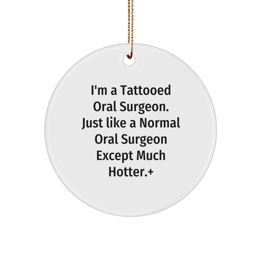 Oral Surgeon Favorite Circle Ornament for Kids with Humor Christmas Gift - Image 1