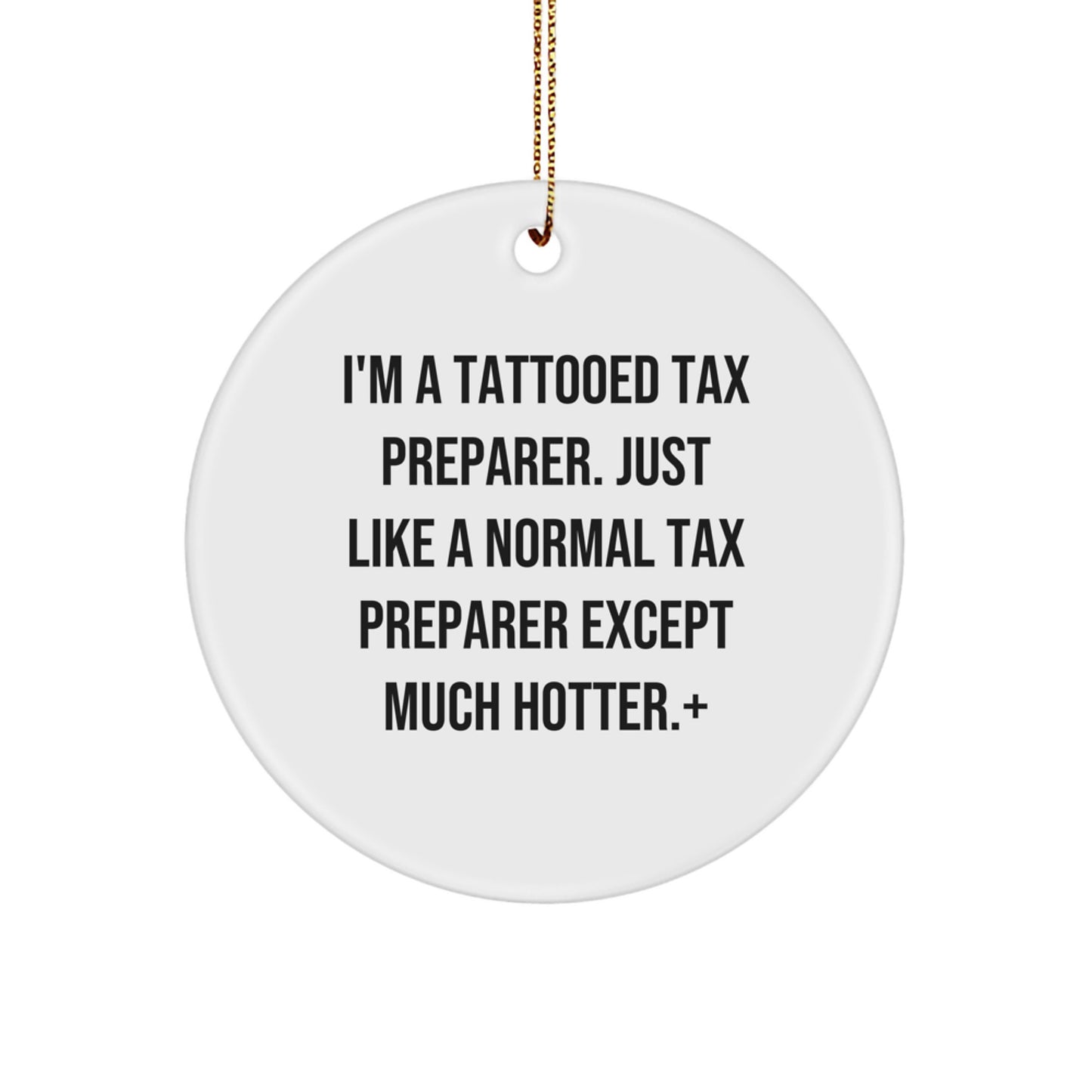 Funny Tax Preparer Gifts from Friends, Unique Circle Ornament for Tax Preparer, Christmas Unique Gift Ideas for Men, Women, and Family Members - Image 1