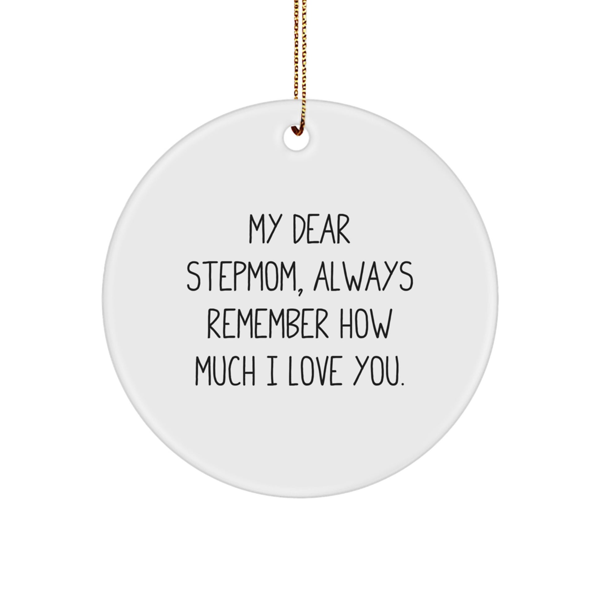 Funny Stepmom Quotes Gifts from Family, Stepmom Circle Ornament for Christmas Unique Gifts, My Dear Stepmom Always Remember - Image 1