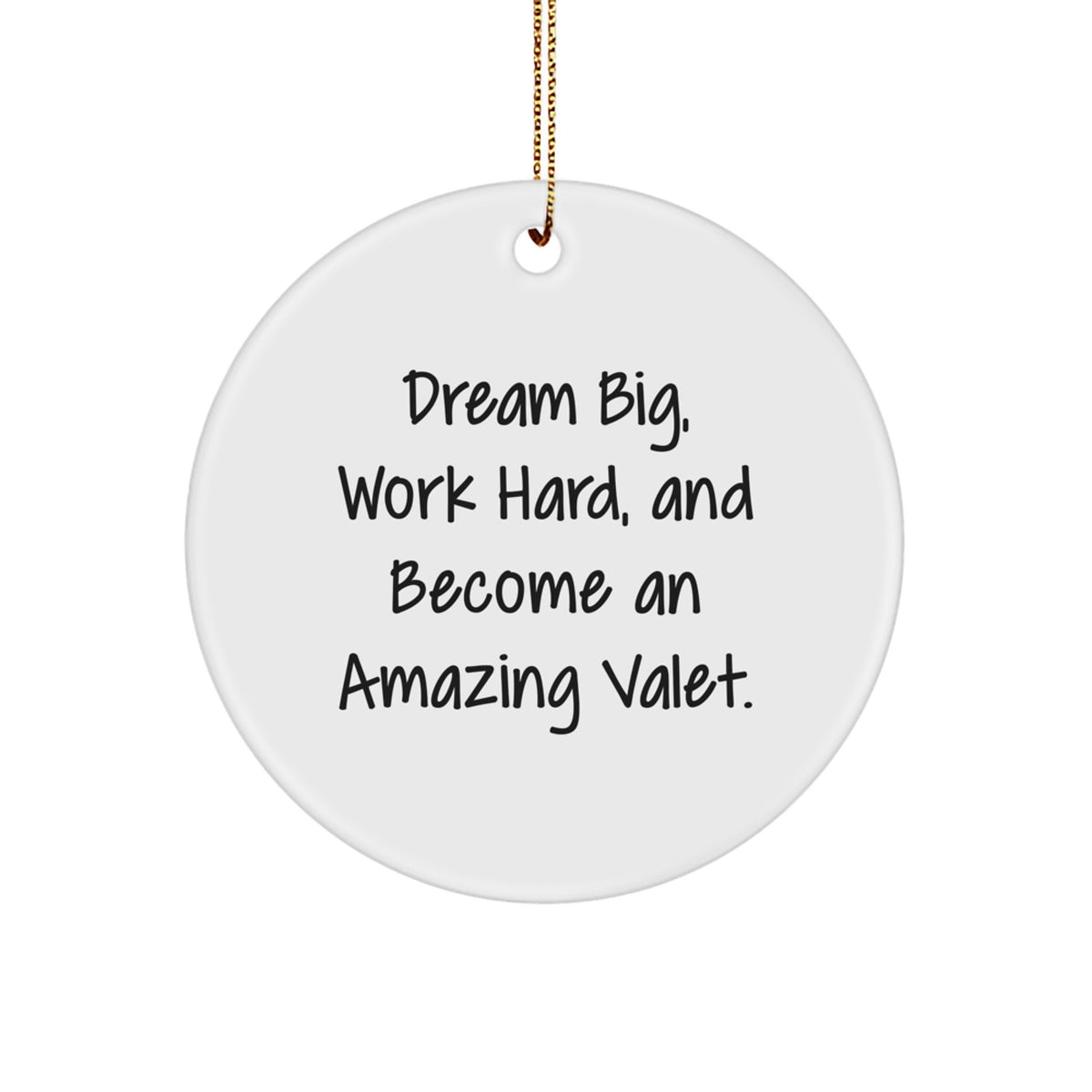 Unique Valet Gifts from Men for Christmas, Dream Big Circle Ornament, Inspirational - Image 1