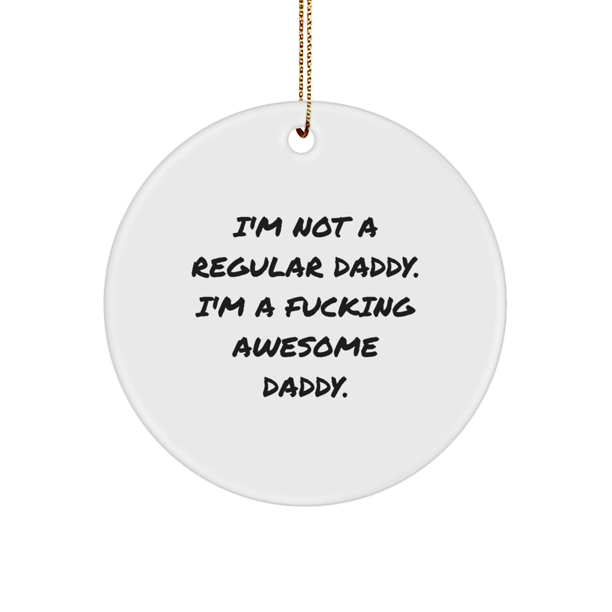 Funny Daddy Circle Ornament Gifts from Men for Awesome Daddies on Christmas - Image 1