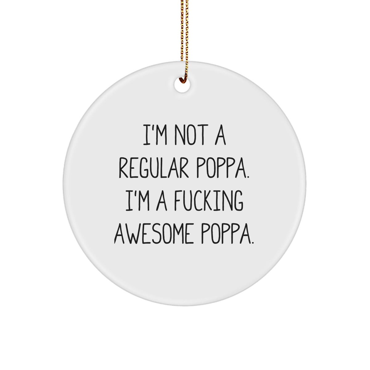 Funny Poppa Circle Ornament Gifts from Men for Awesome Dads on Christmas - Image 1