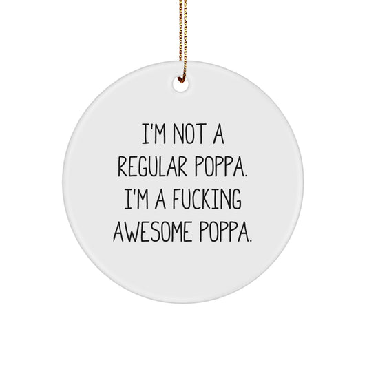 Funny Poppa Circle Ornament Gifts from Men for Awesome Dads on Christmas - Image 1