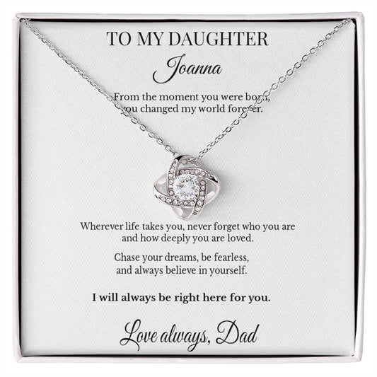 Personalized To My Daughter Necklace from Dad – “You Changed My World Forever” Love Knot Gift