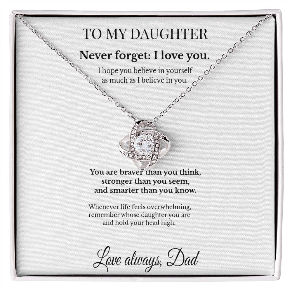 To My Daughter Necklace from Dad – “Never Forget: I Love You” Love Knot Gift
