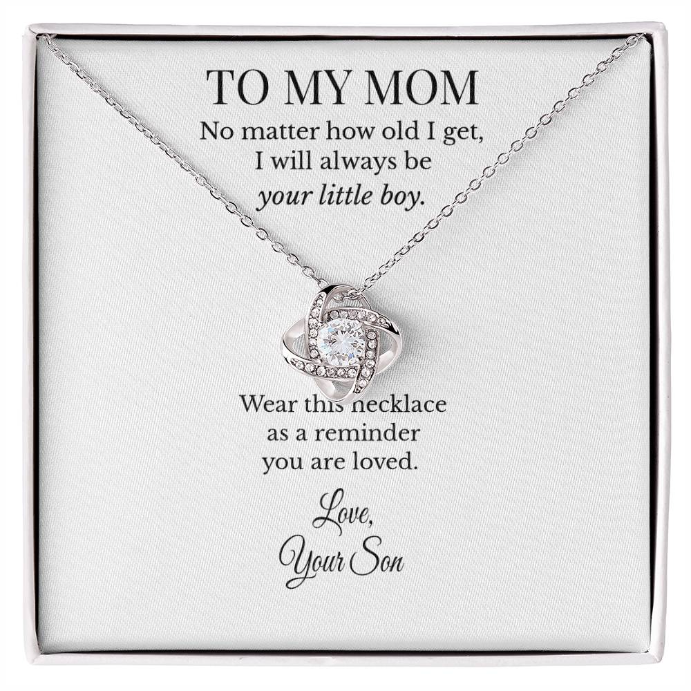 To My Mom – I’ll Always Be Your Little Boy | Love Knot Necklace