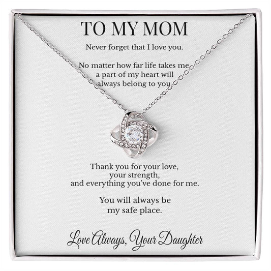 To My Mom – Never Forget That I Love You Personalized Love Knot Necklace | Made in USA Gift from Daughter