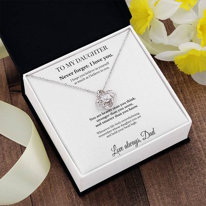 To My Daughter Love Knot Necklace – Never Forget: I Love You | From Dad