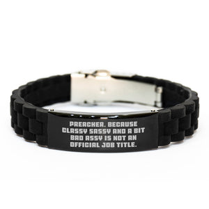 Preacher's Sassy Birthday Unique Gift, 'Classy Sassy And A Bit Fearlessy Is Not An Official Job Title.' Glide lock Clasp Bracelet, Gifts from Friends for Preacher - Image 1