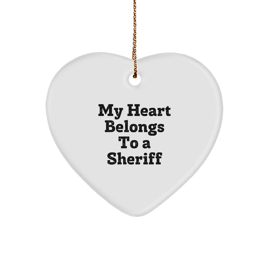 Funny Sheriff Gifts from Friends for Men - Heart Ornament with My Heart Belongs To A Sheriff Quote - Christmas Unique Decorations - Image 1