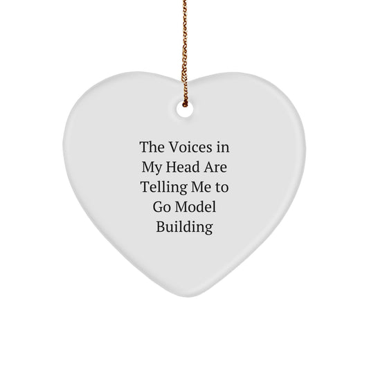 Funny Model Building Gifts from Friends, Unique Heart Ornament for Christmas, 'The Voices In My Head Are Telling Me To Go Model Building' Quote, Perfect for Family, Men, or Women - Image 1